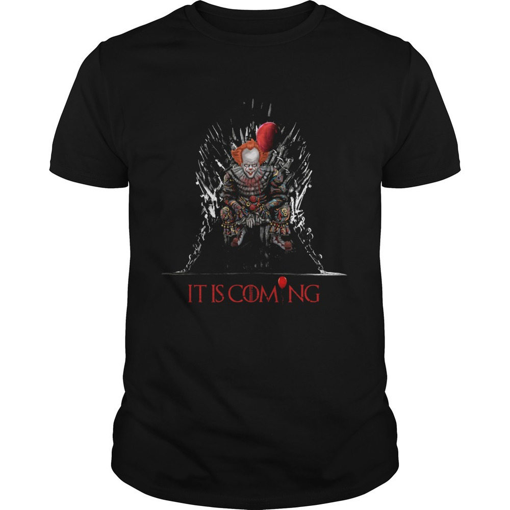 It Is Coming Pennywise Game Of Thrones Shirt